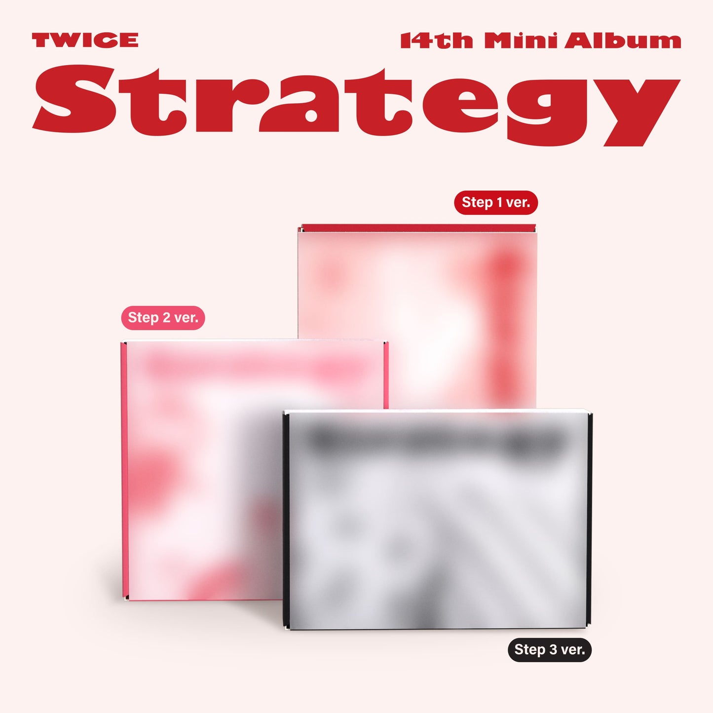 TWICE - 14ème Mini Album "STRATEGY" | Step 1 / Step 2 / Step 3 Version