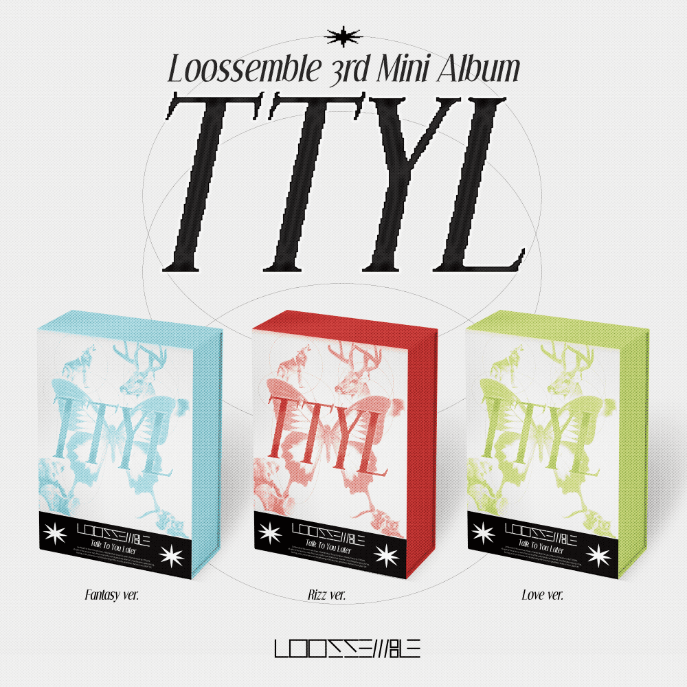 Loossemble - 3ème Mini Album "TTYL" | Love / Rizz / Fantasy Versions